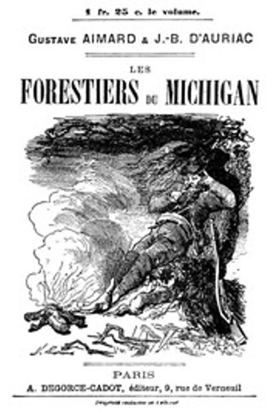 Les Forestiers du Michigan, J. Berlioz d' (Jules Berlioz) Auriac