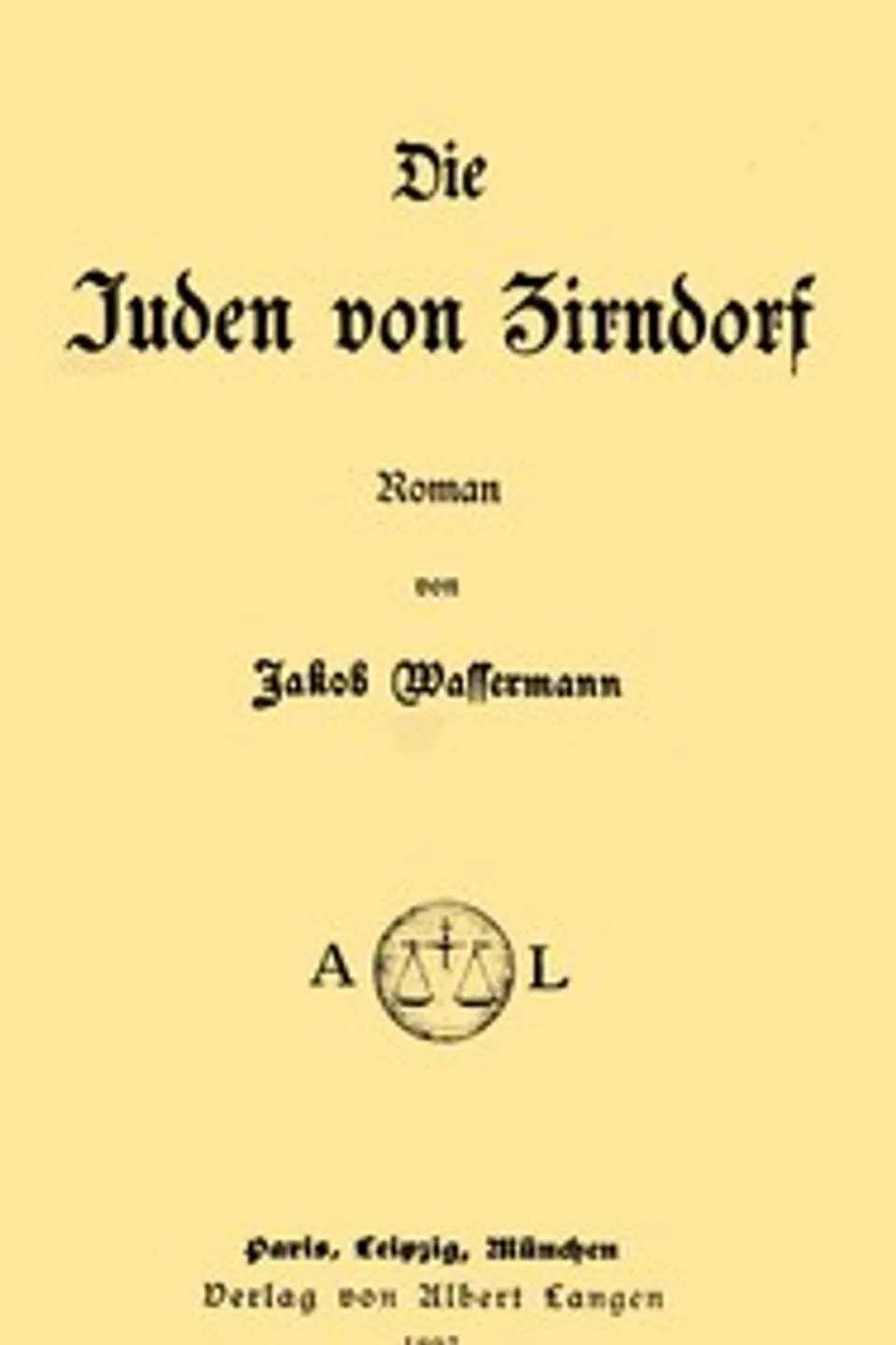 Die Juden von Zirndorf : $b Roman, Jakob Wassermann