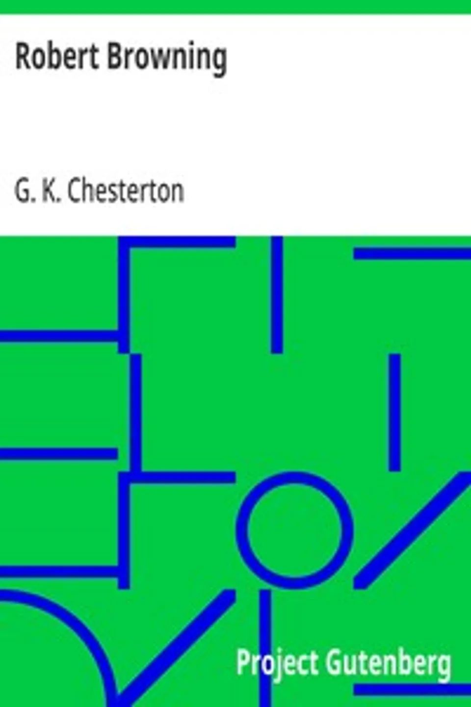 Robert Browning, G. K. (Gilbert Keith) Chesterton