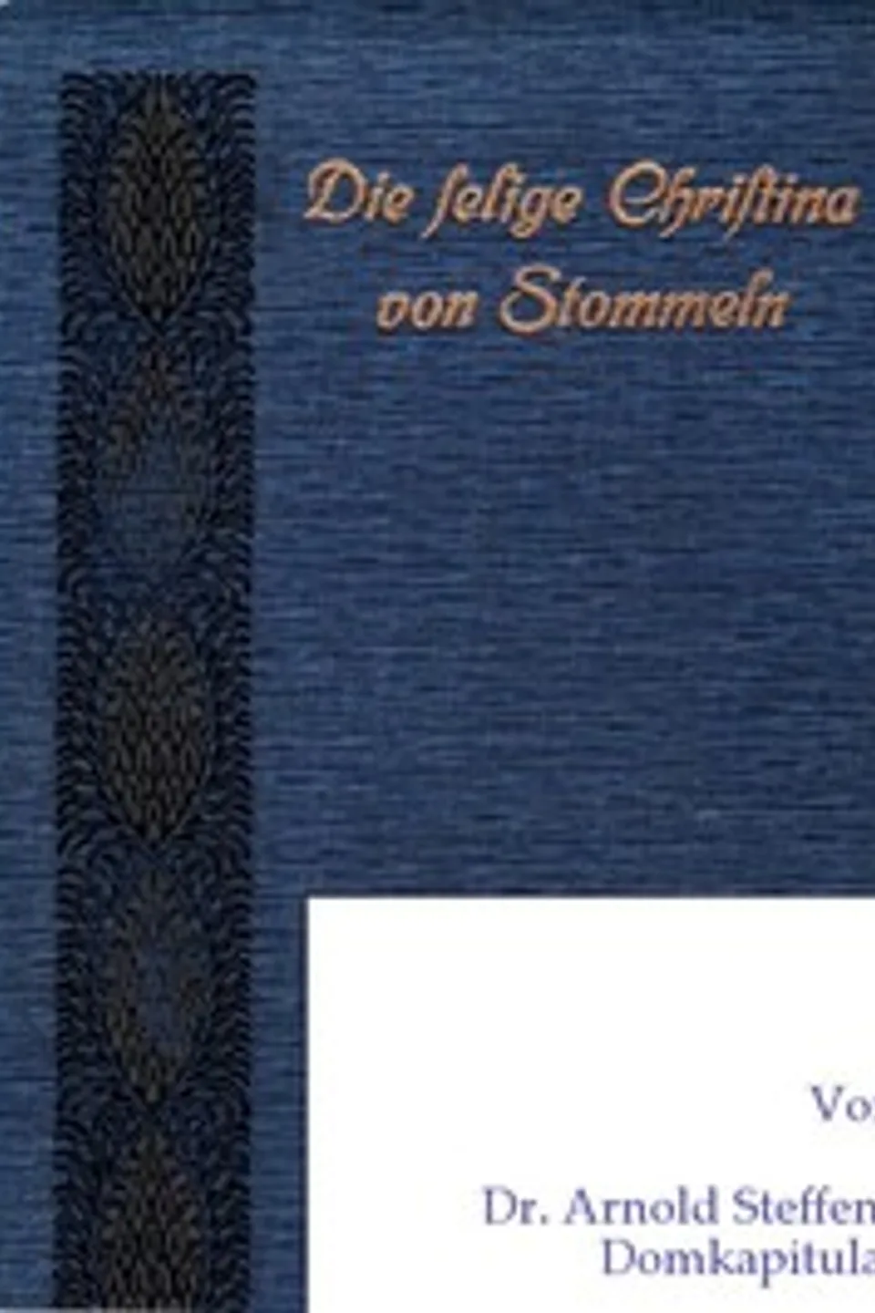 Die selige Christina von Stommeln, Arnold Steffens