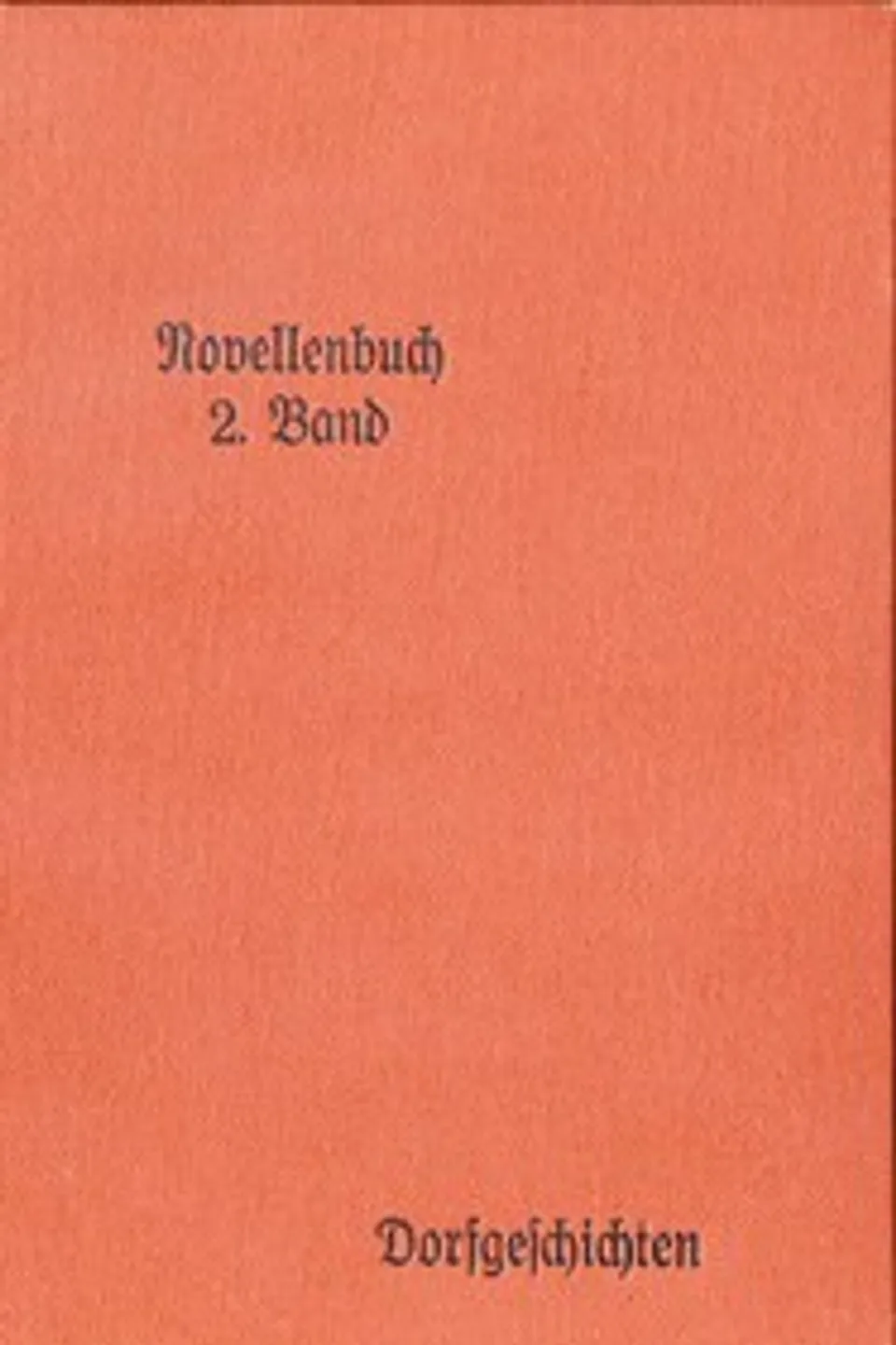 Novellenbuch, 2. Band: Dorfgeschichten, Rudolf Greinz
