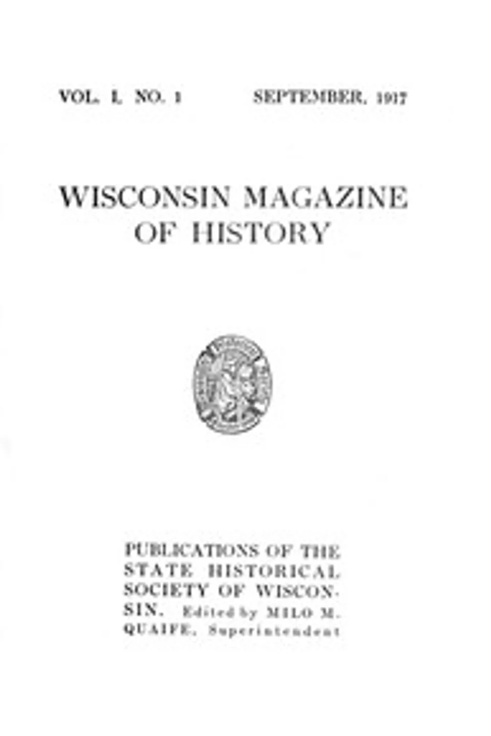 The Wisconsin Magazine of History, Volume 1, 1917-1918, Various