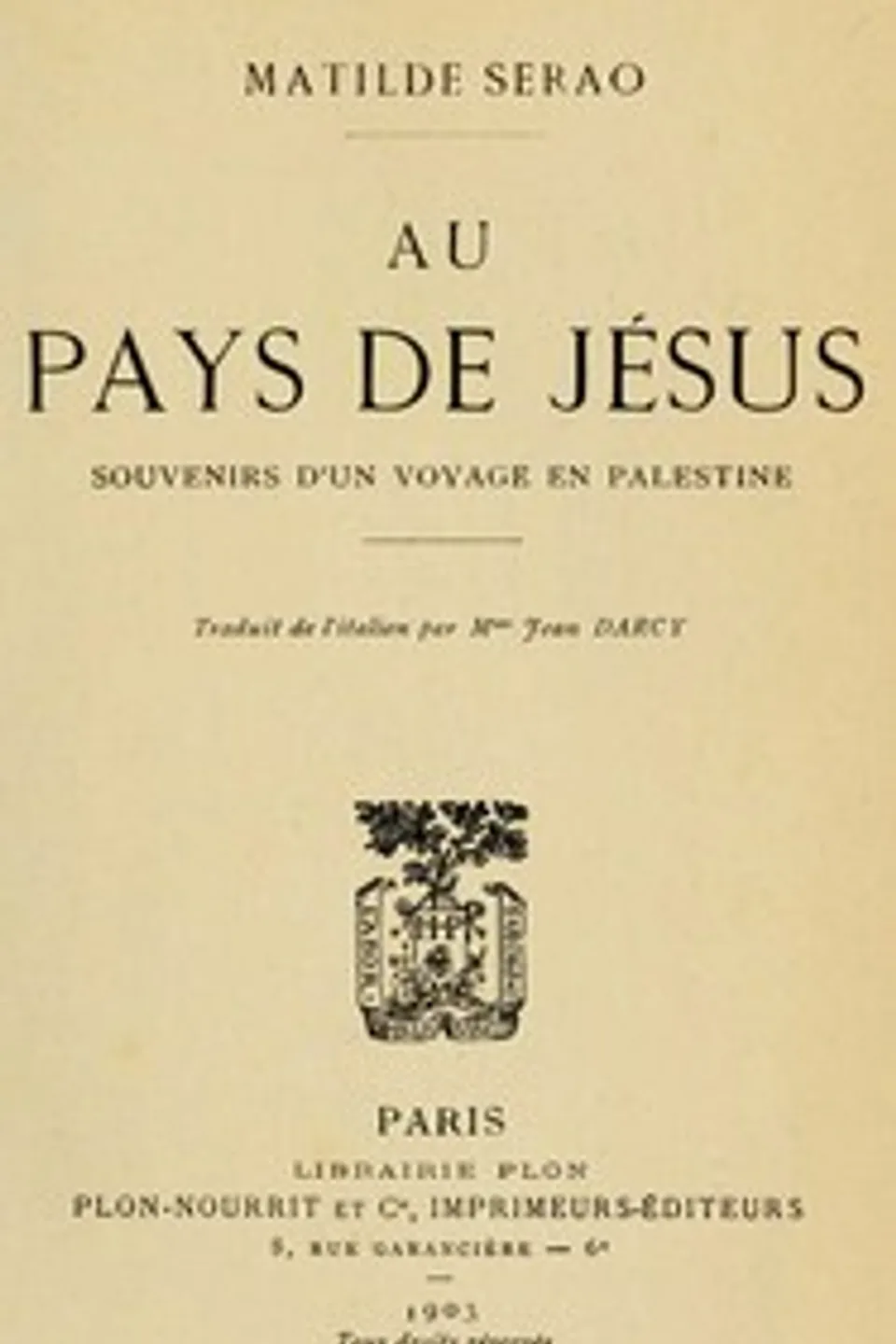 Au pays de Jésus : $b souvenirs d'un voyage en Palestine, Matilde Serao