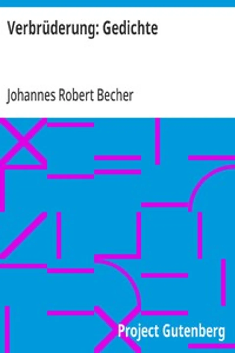 Verbrüderung, Johannes Robert Becher