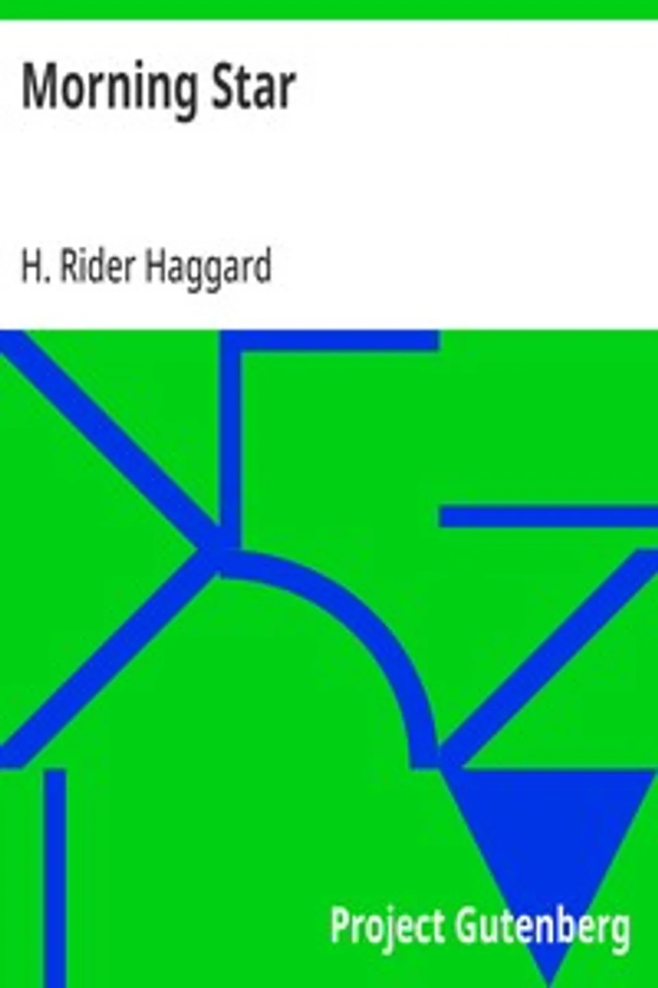 Morning Star, H. Rider (Henry Rider) Haggard
