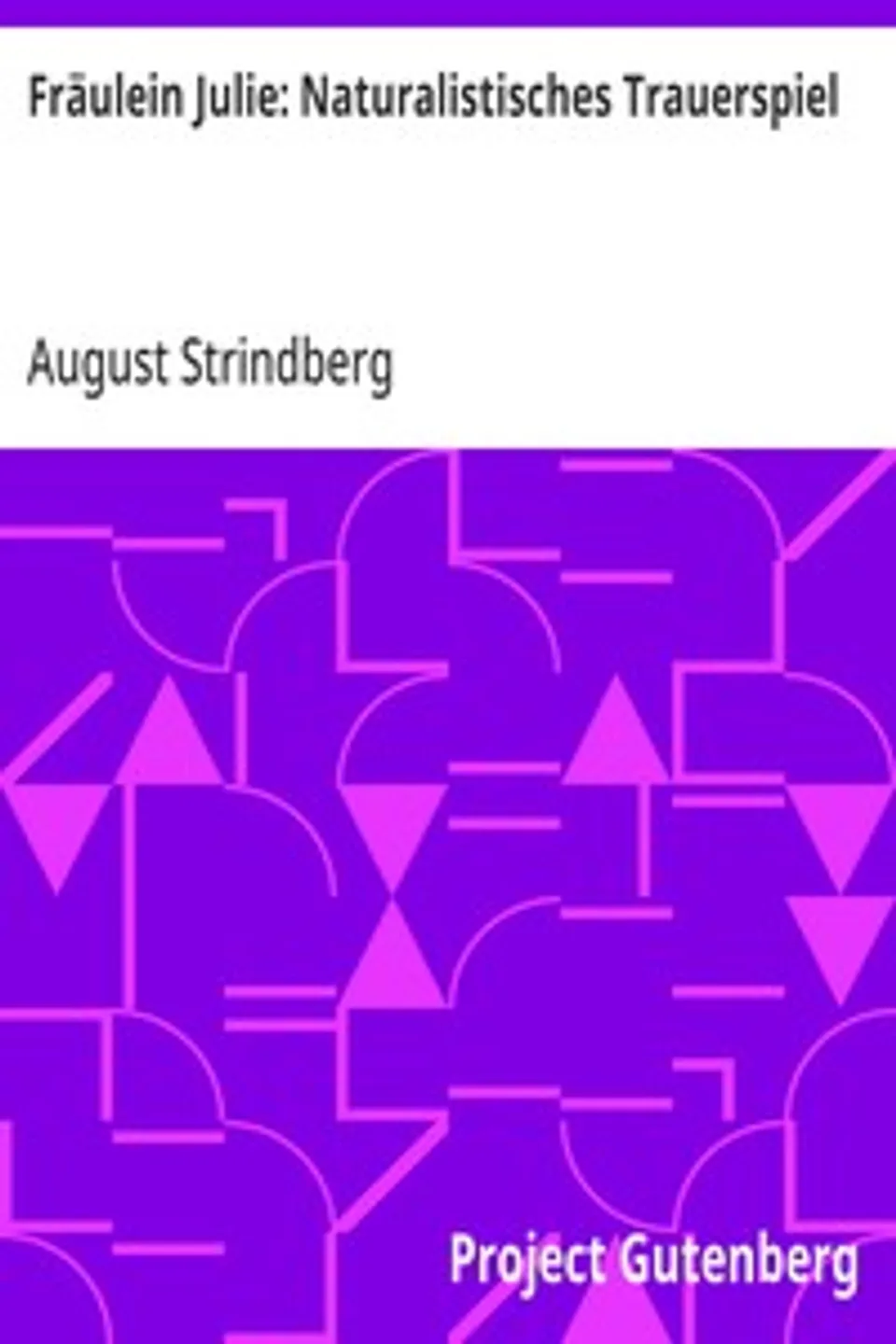 Fräulein Julie: Naturalistisches Trauerspiel, August Strindberg