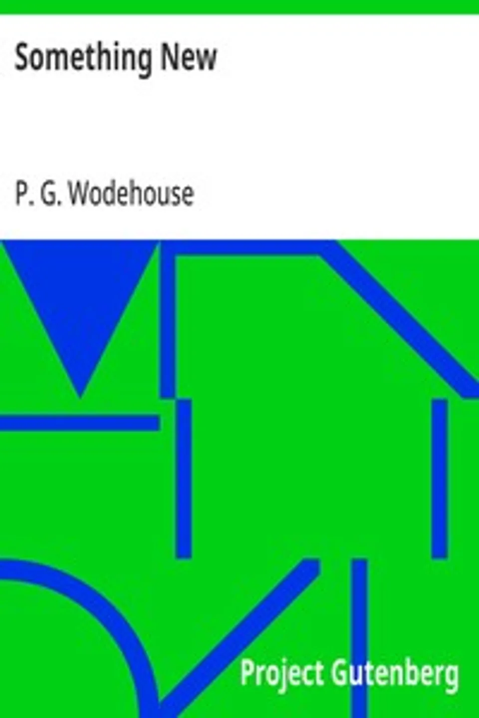 Something New, P. G. (Pelham Grenville) Wodehouse