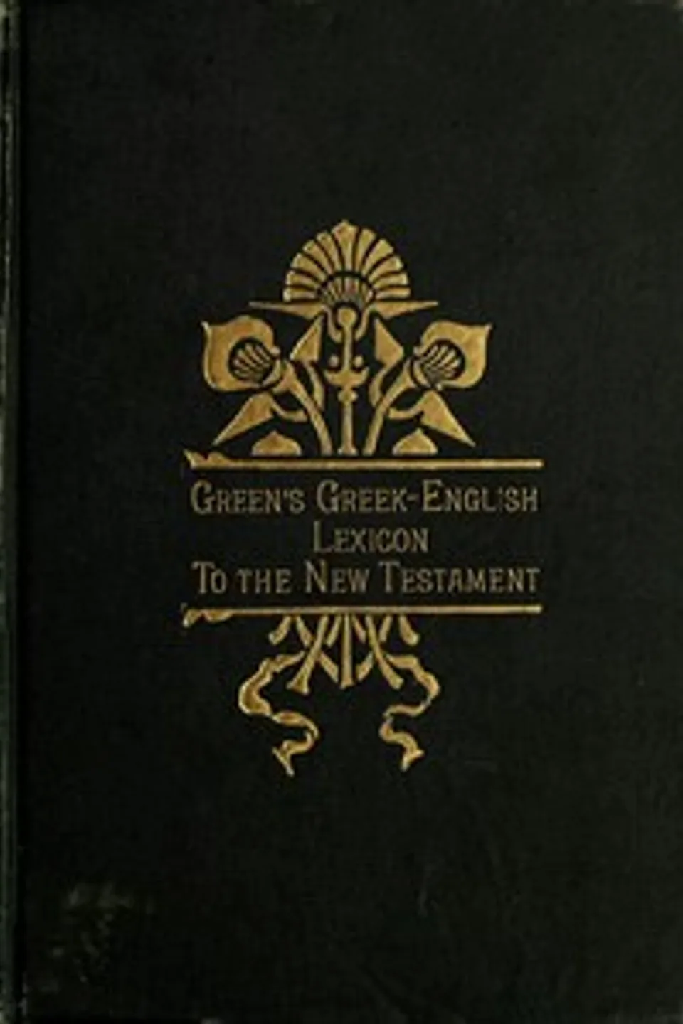 A Greek-English Lexicon to the New Testament, William Greenfield