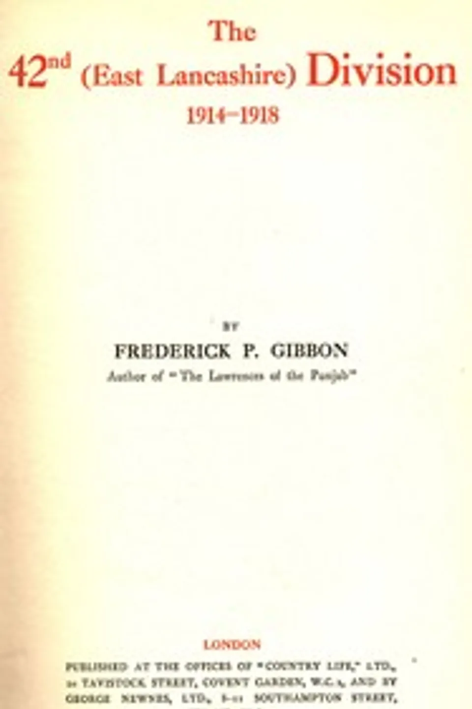 The 42nd (East Lancashire) Division 1914-1918, Frederick P. Gibbon
