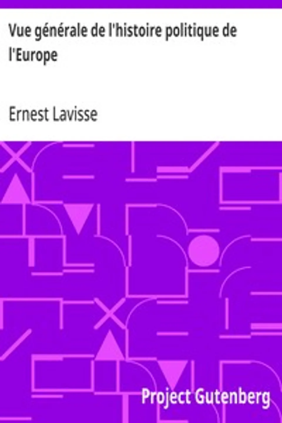 Vue générale de l'histoire politique de l'Europe, Ernest Lavisse