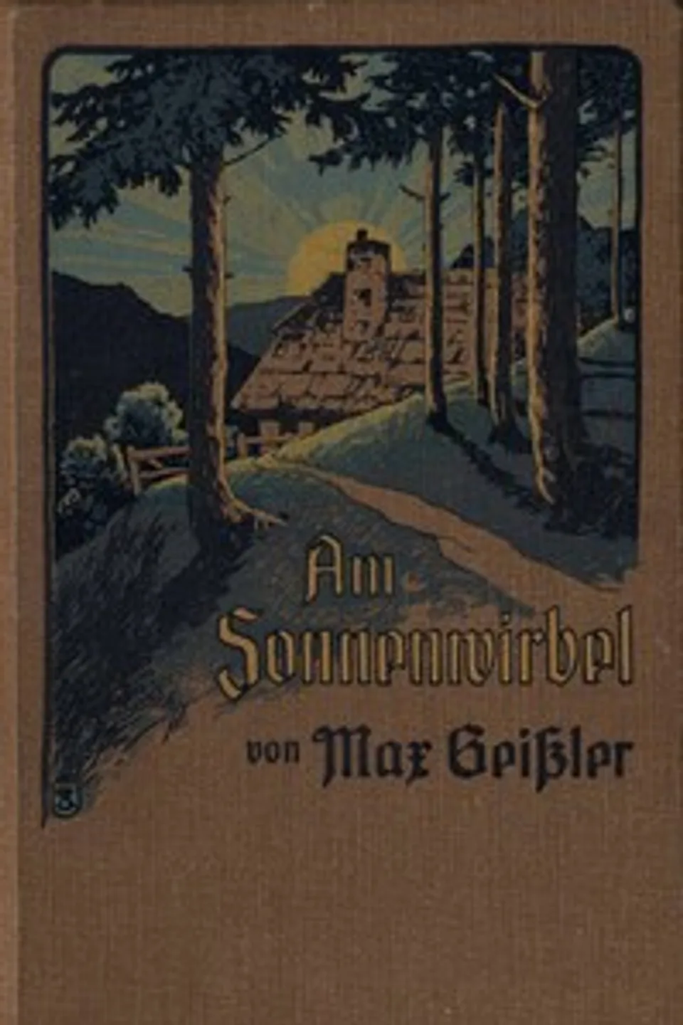 Am Sonnenwirbel: Eine Dorfgeschichte, Max Geissler