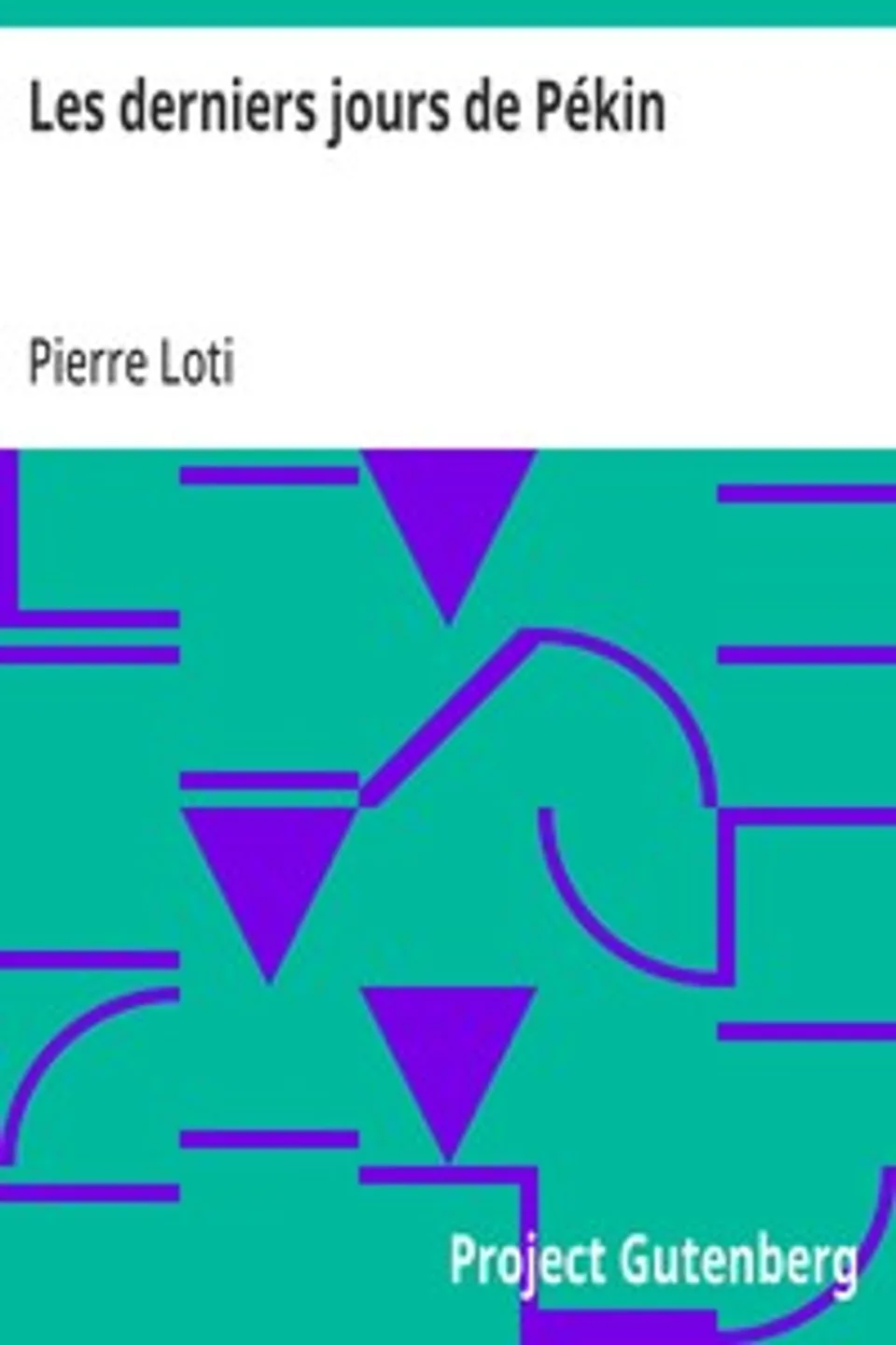 Les derniers jours de Pékin, Pierre Loti