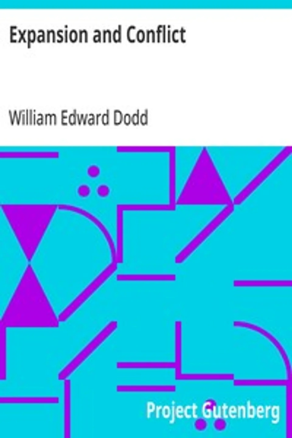 Expansion and Conflict, William Edward Dodd