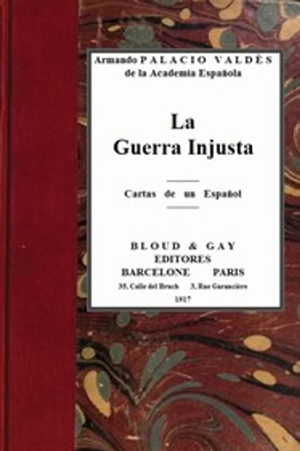 La guerra injusta; cartas de un español, Armando Palacio Valdés