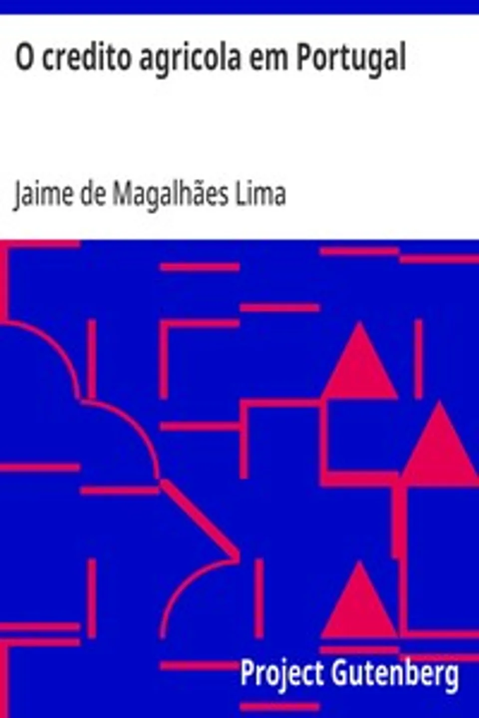 O credito agricola em Portugal, Jaime de Magalhães Lima