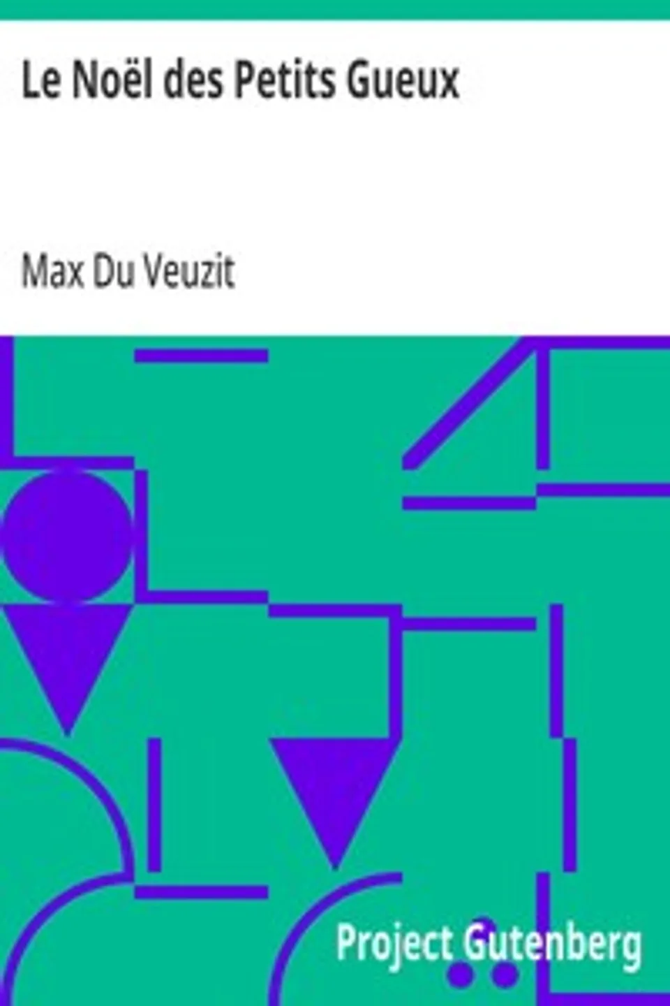 Le Noël des Petits Gueux, Max Du Veuzit