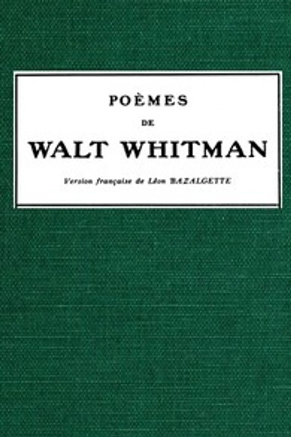Poèmes de Walt Whitman, Walt Whitman