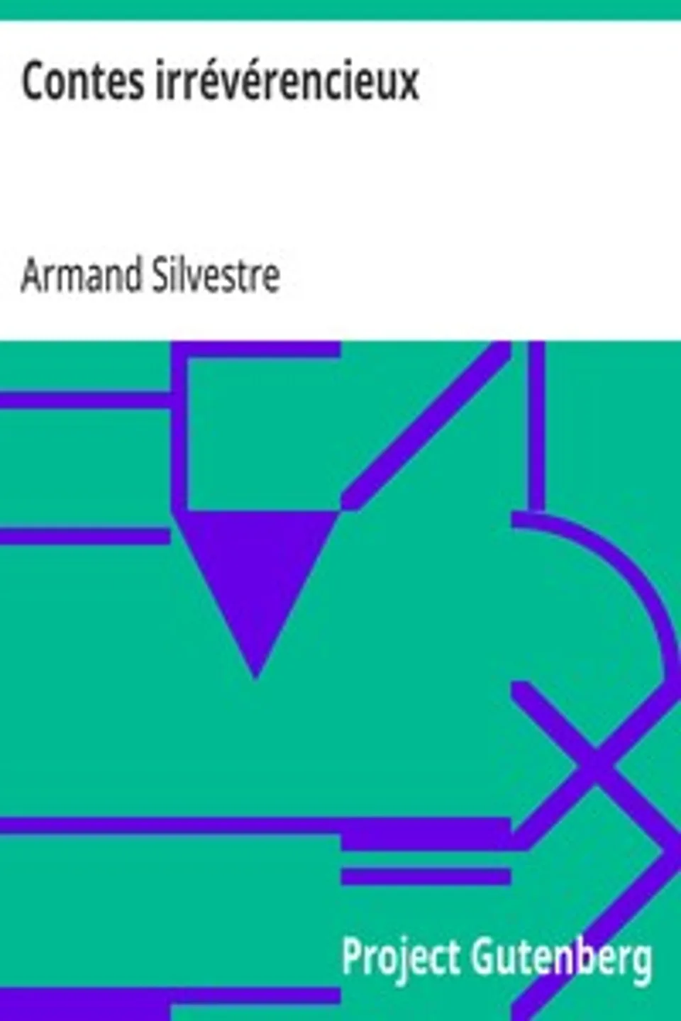 Contes irrévérencieux, Armand Silvestre