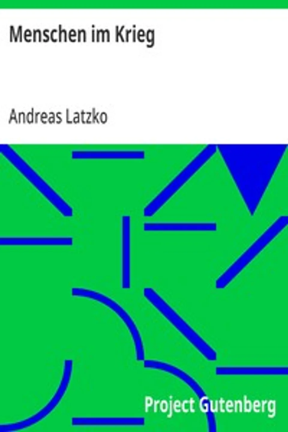 Menschen im Krieg, Andreas Latzko