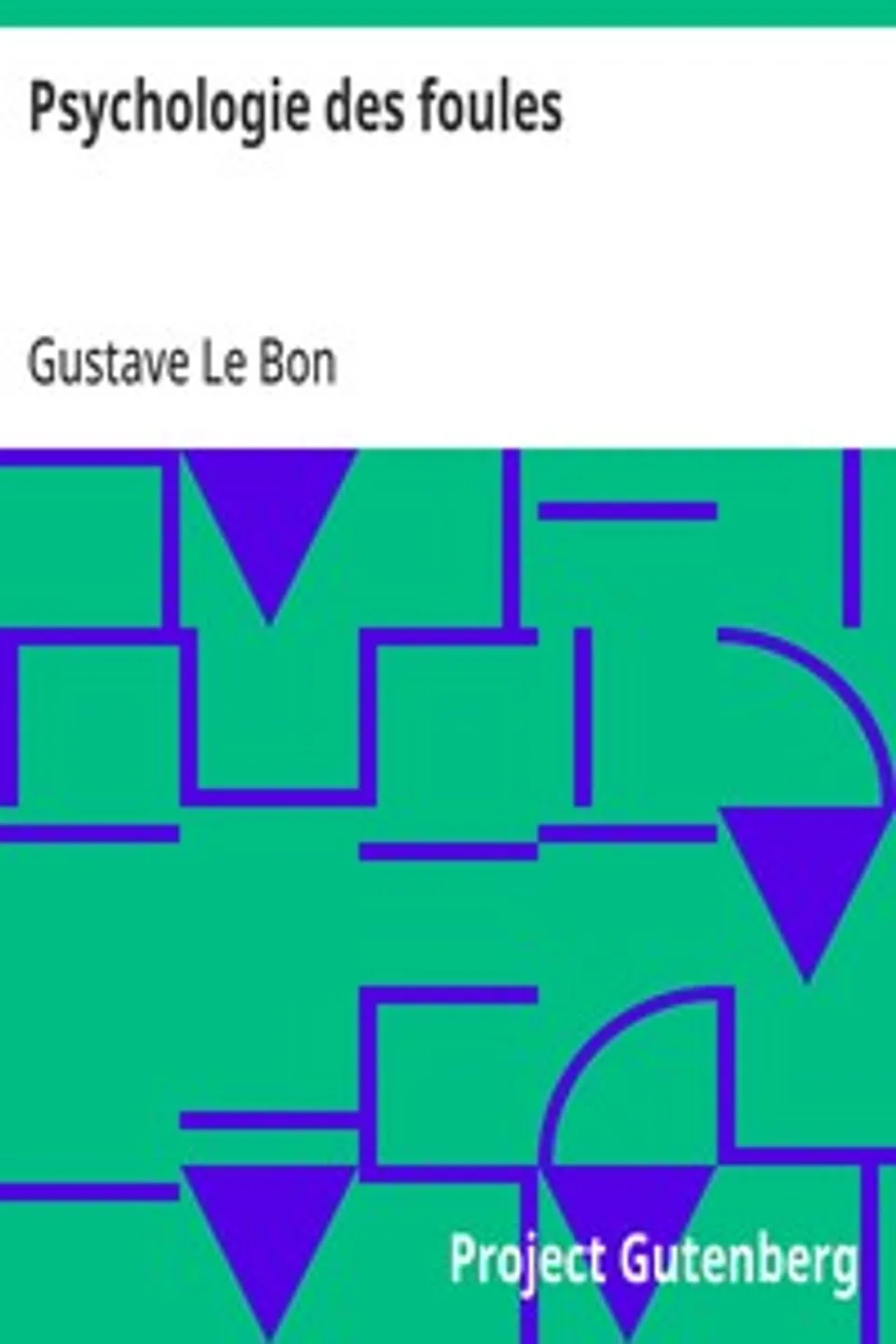 Psychologie des foules, Gustave Le Bon