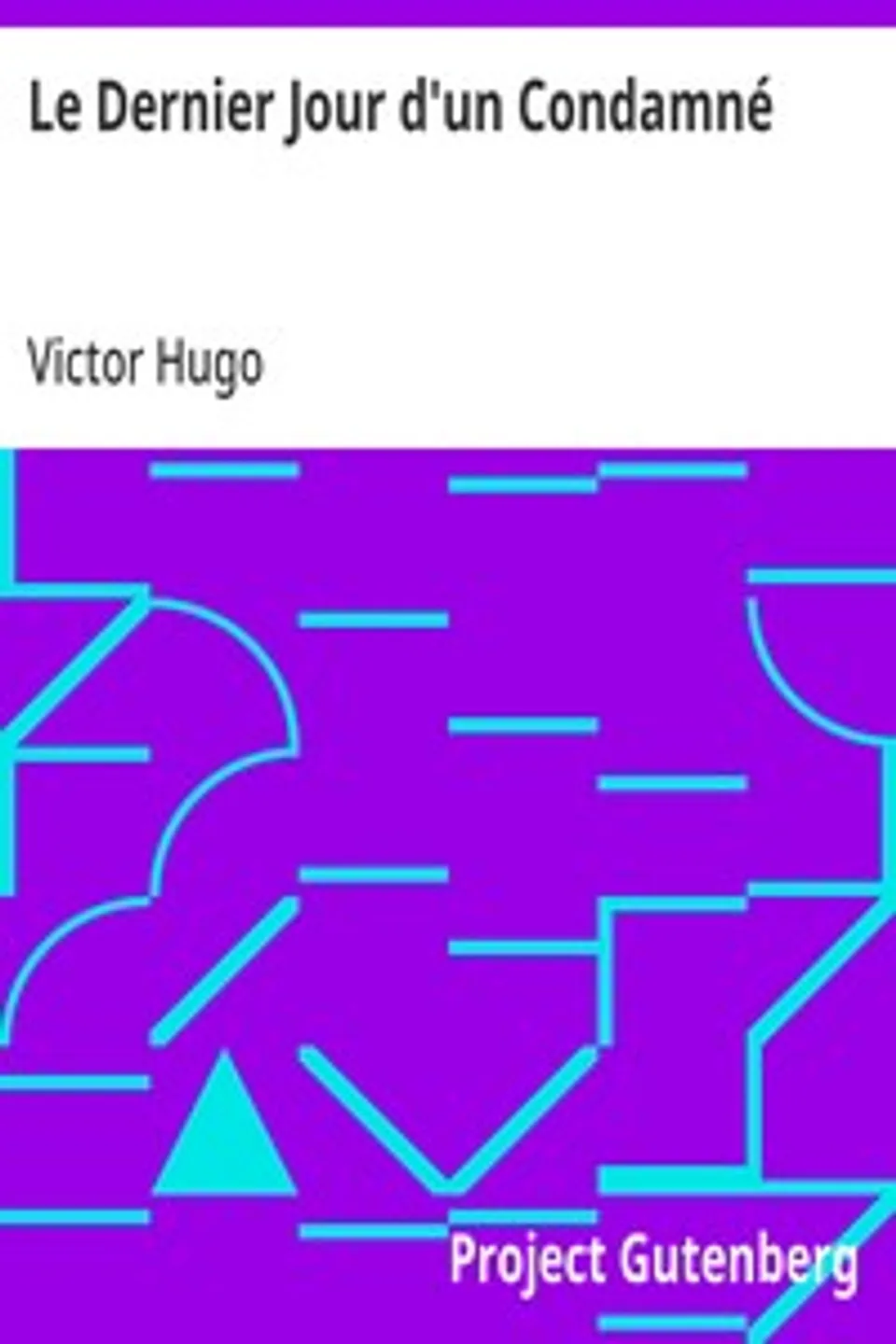 Le Dernier Jour d'un Condamné, Victor Hugo