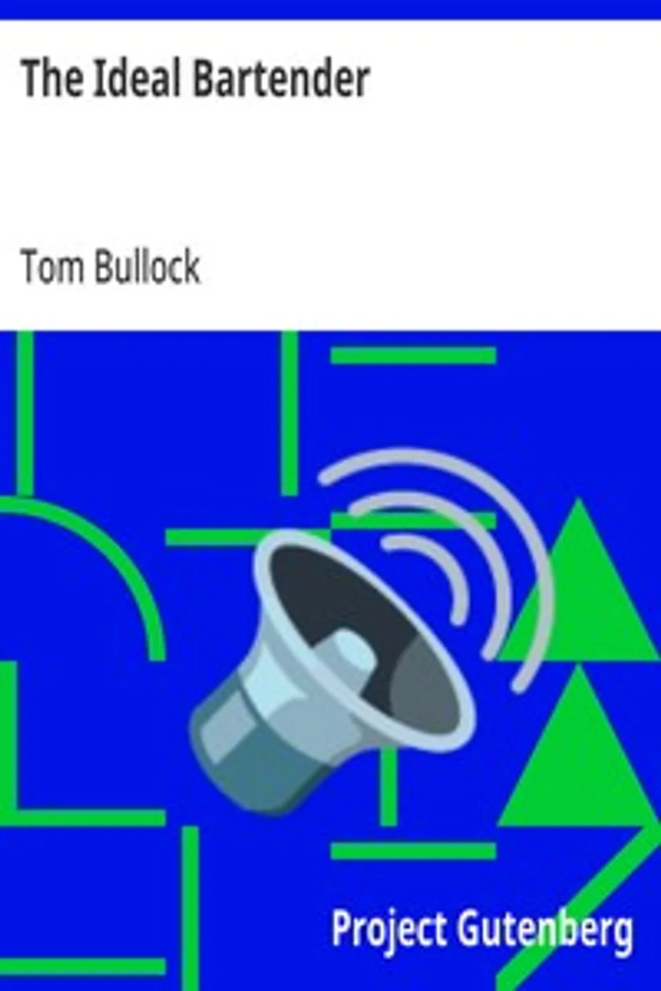 The Ideal Bartender, Tom Bullock