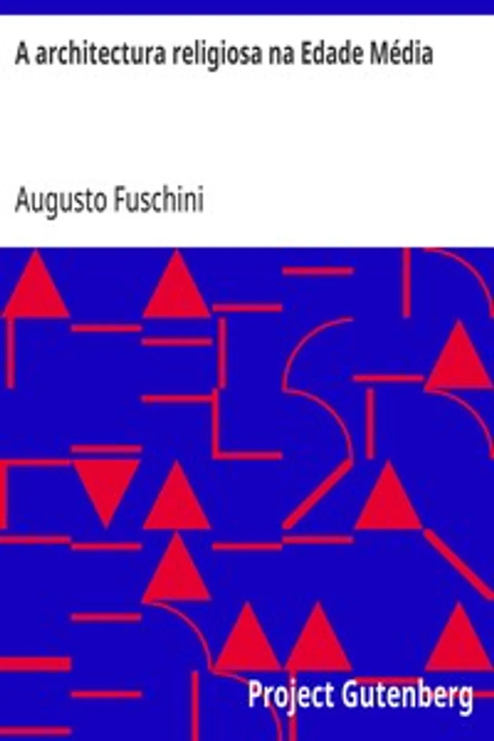A architectura religiosa na Edade Média, Augusto Fuschini