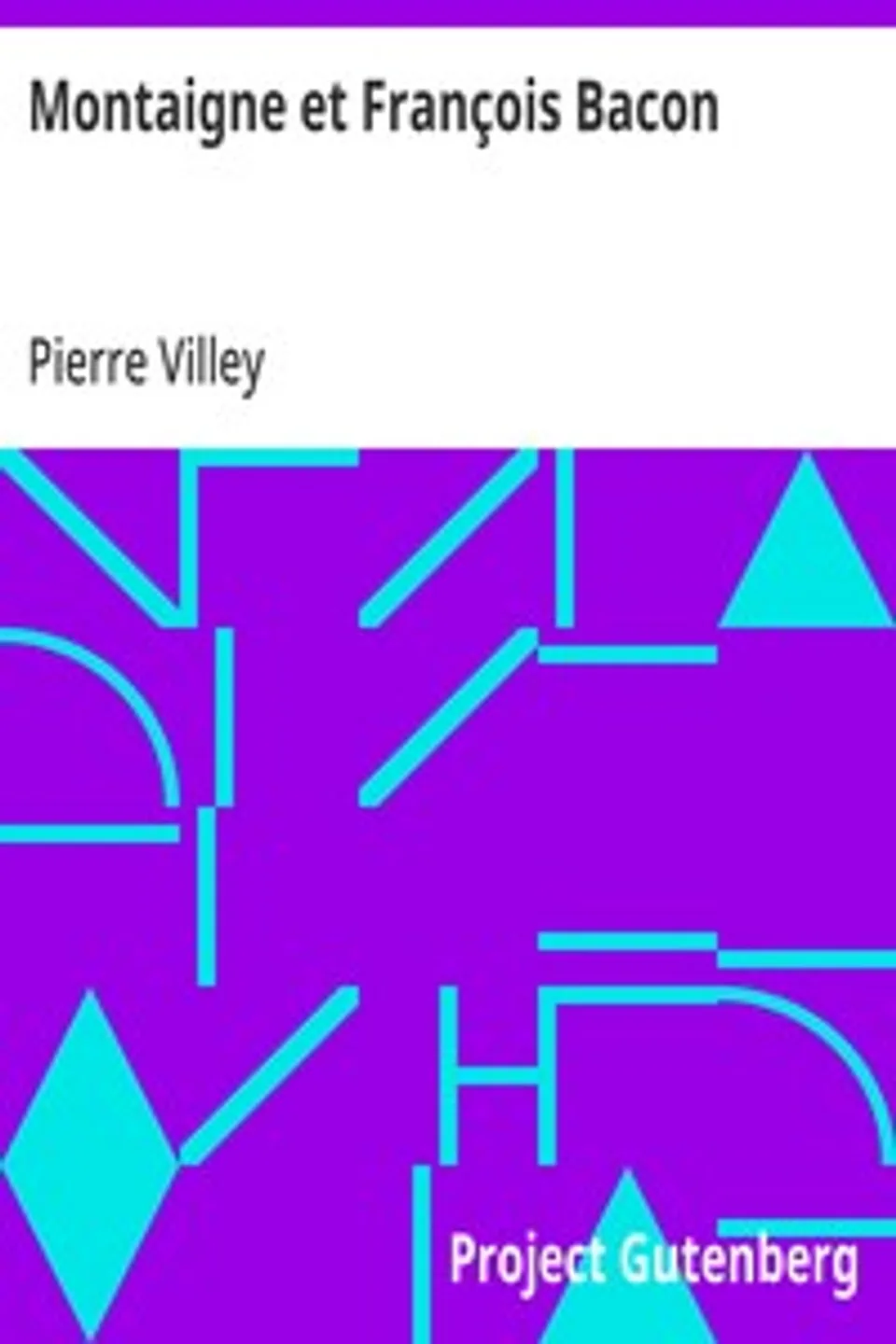Montaigne et François Bacon, Pierre Villey