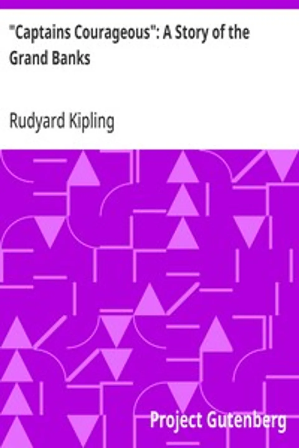 "Captains Courageous": A Story of the Grand Banks, Rudyard Kipling