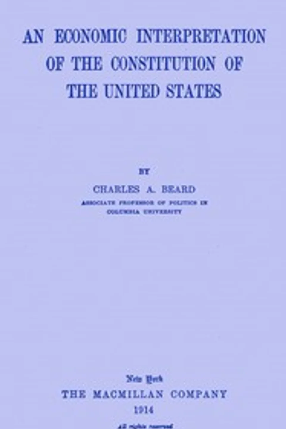An economic interpretation of the Constitution of the United States, Charles A. (Charles Austin) Beard