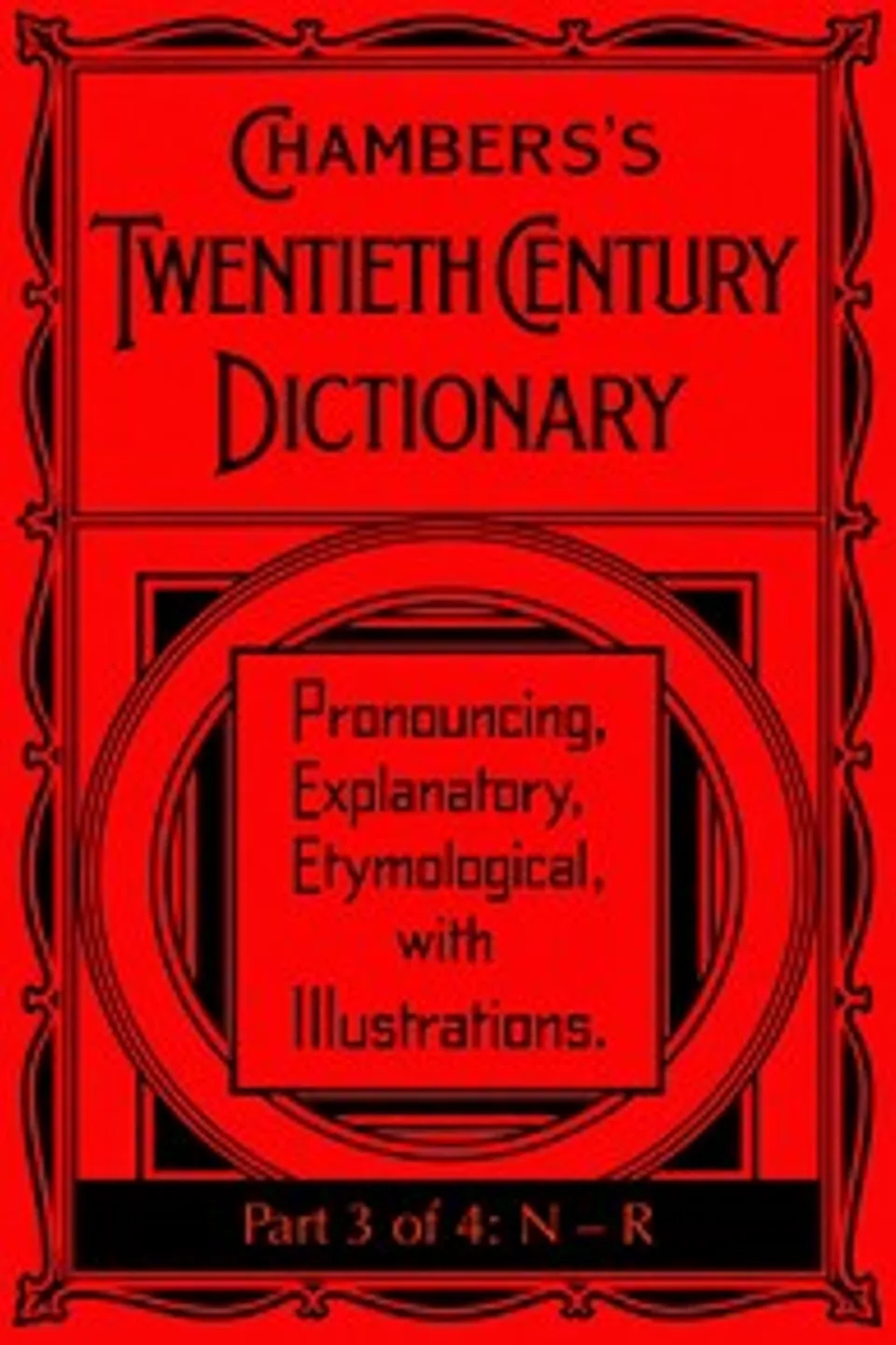 Chambers's Twentieth Century Dictionary (part 3 of 4: N-R)