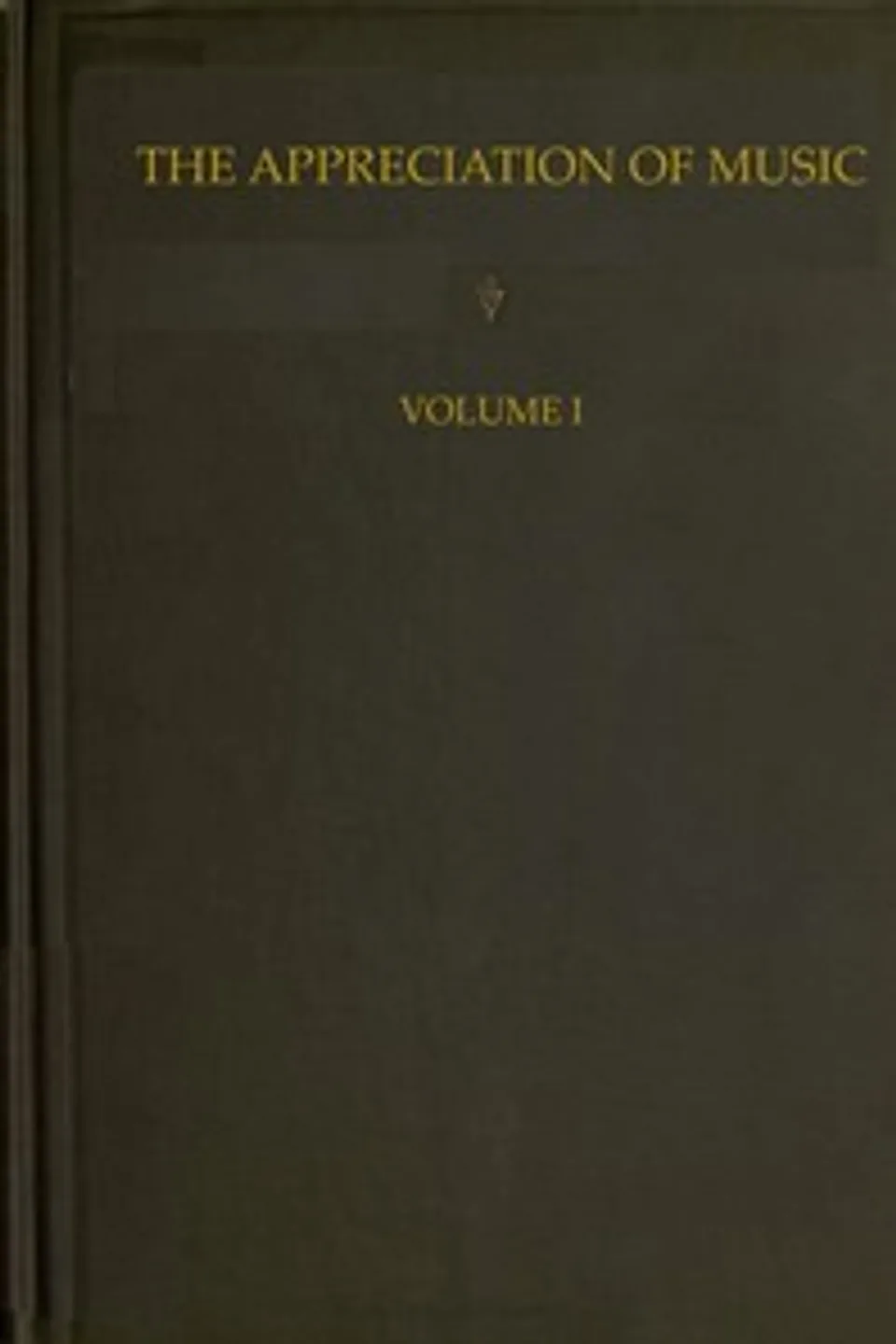 The Appreciation of Music - Vol. 1 (of 3), Daniel Gregory Mason