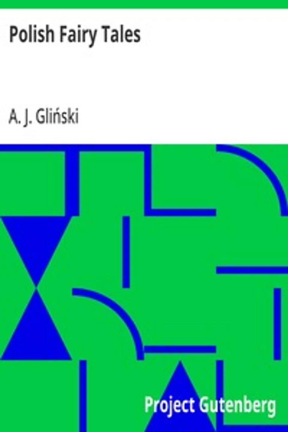 Polish Fairy Tales, A. J. (Antoni Józef) Gliński