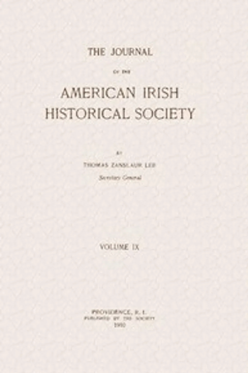 The journal of the American-Irish Historical Society, Vol. IX, 1910, Various