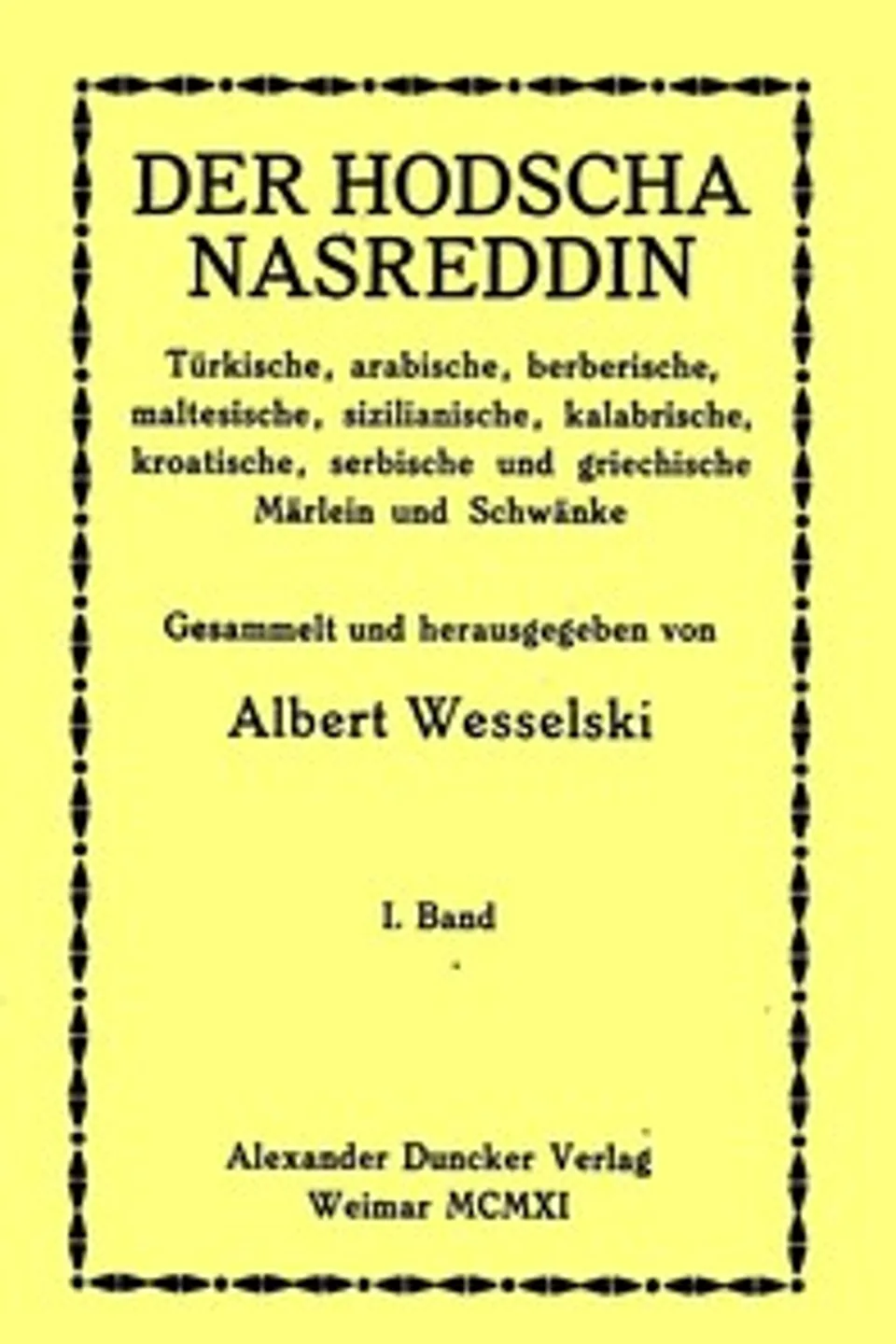 Der Hodscha Nasreddin I. Band: Türkische, arabische, berberische, maltesische, sizilianische, kalabrische, kroatische, serbische und griechische Märlein und Schwänke