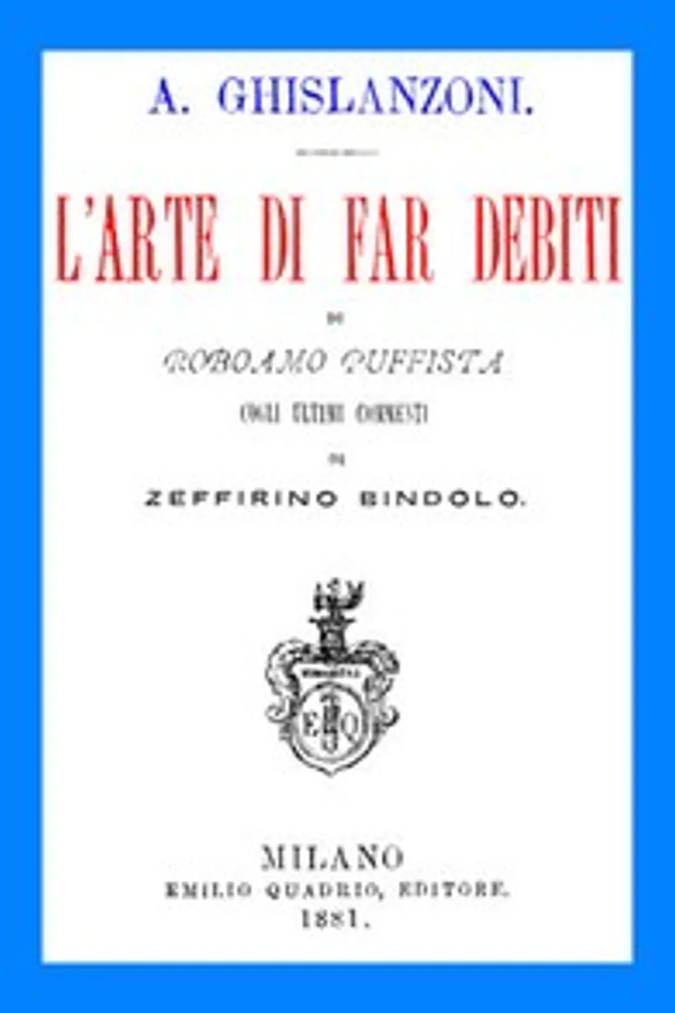 L'arte di far debiti, Antonio Ghislanzoni