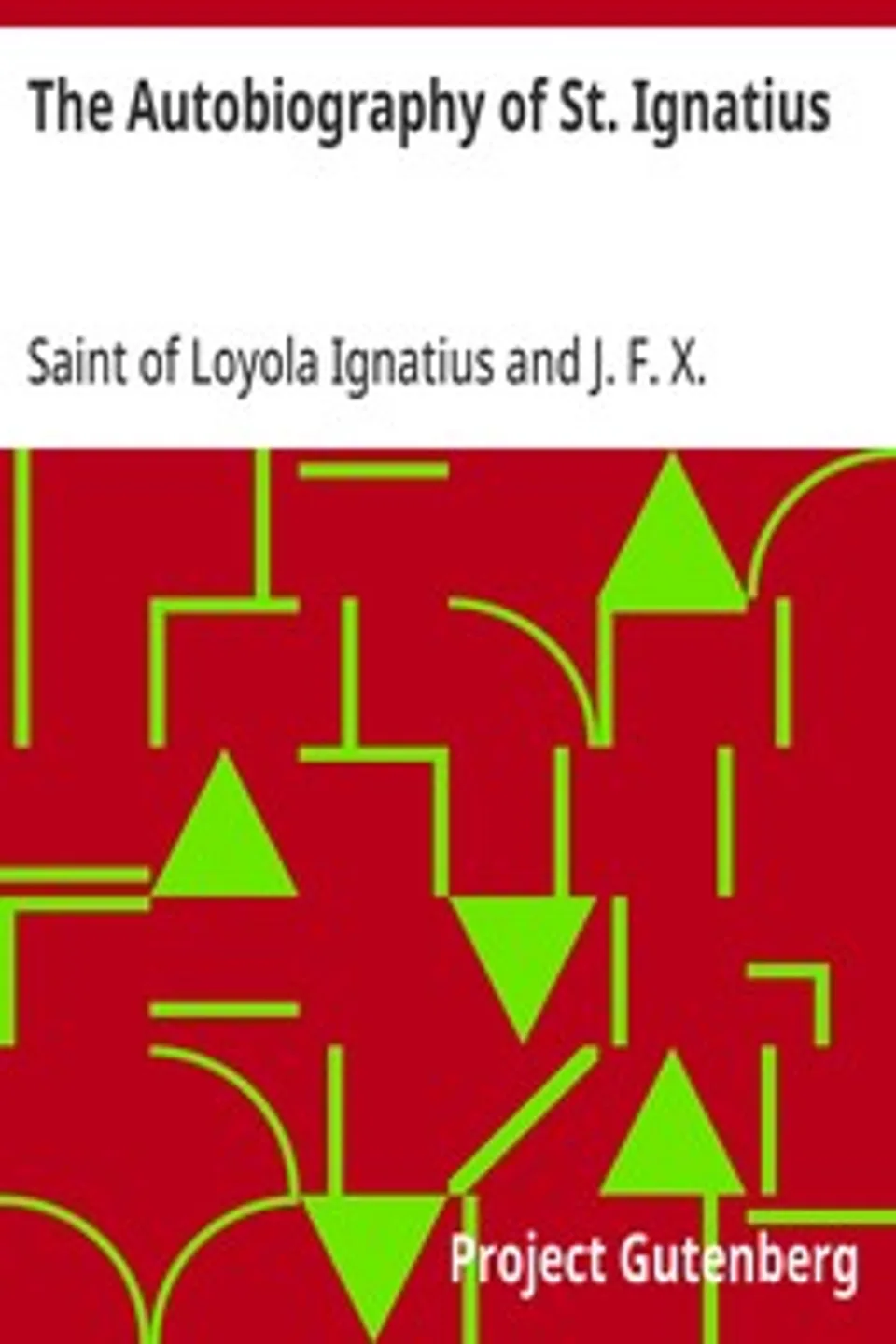 The Autobiography of St. Ignatius, Ignatius of Loyola