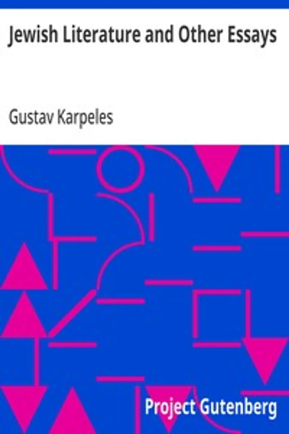 Jewish Literature and Other Essays, Gustav Karpeles