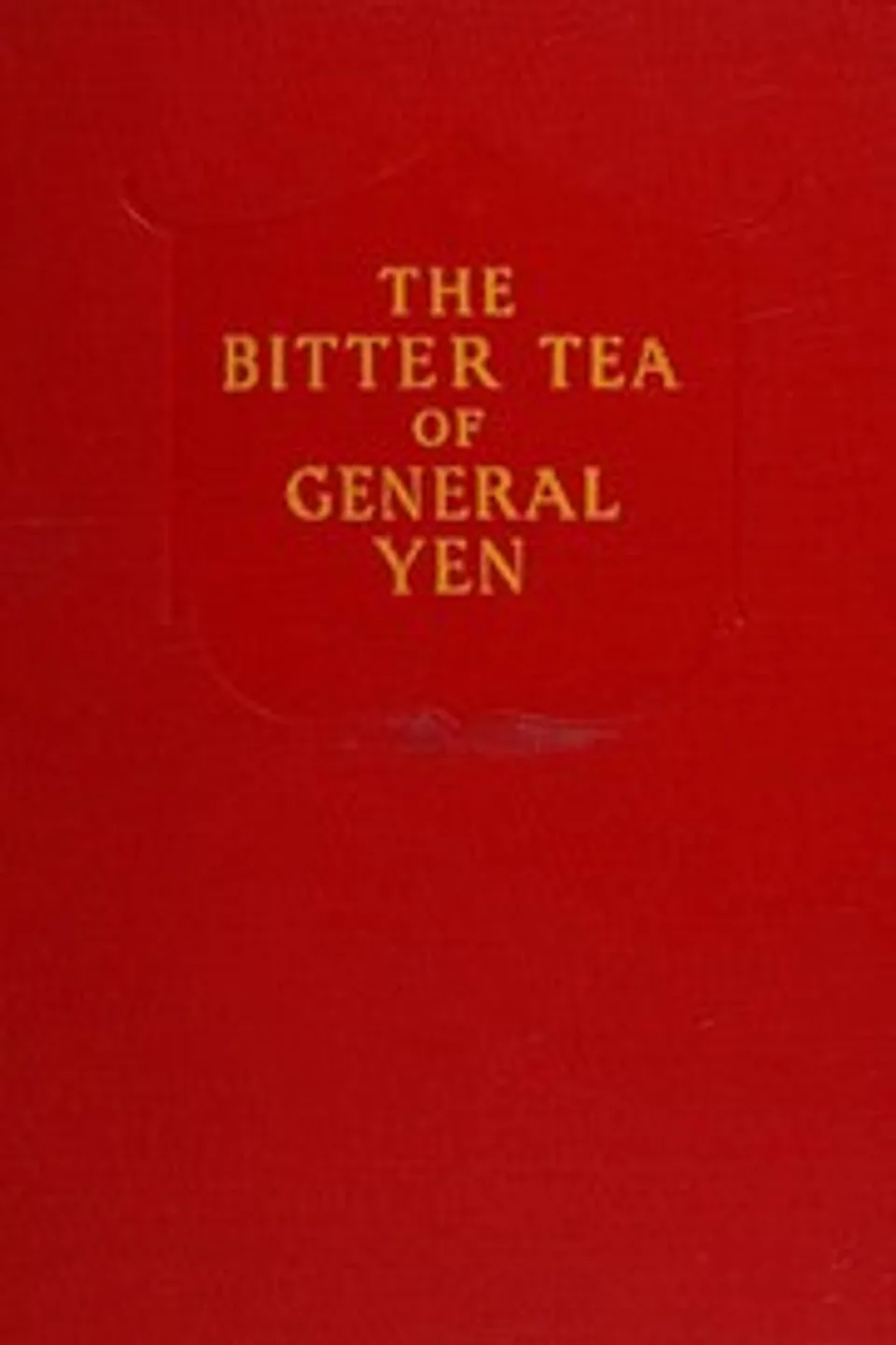 The bitter tea of General Yen, Grace Zaring Stone