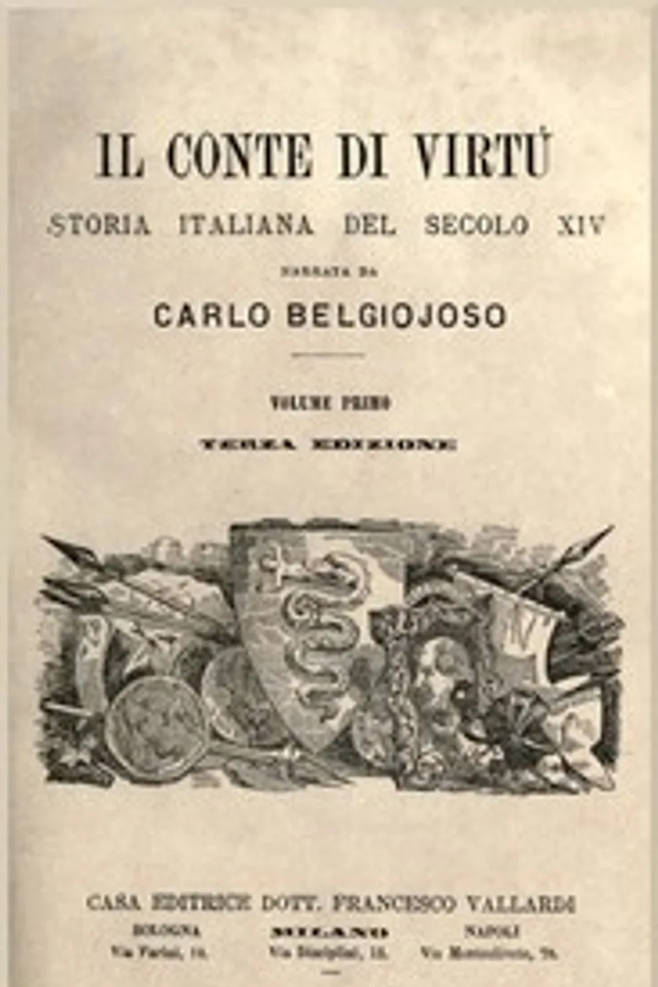Il Conte di Virtù vol. 1/2: Storia italiana del secolo XIV, Carlo Belgiojoso