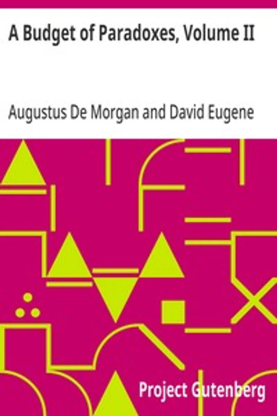 A Budget of Paradoxes, Volume II, Augustus De Morgan