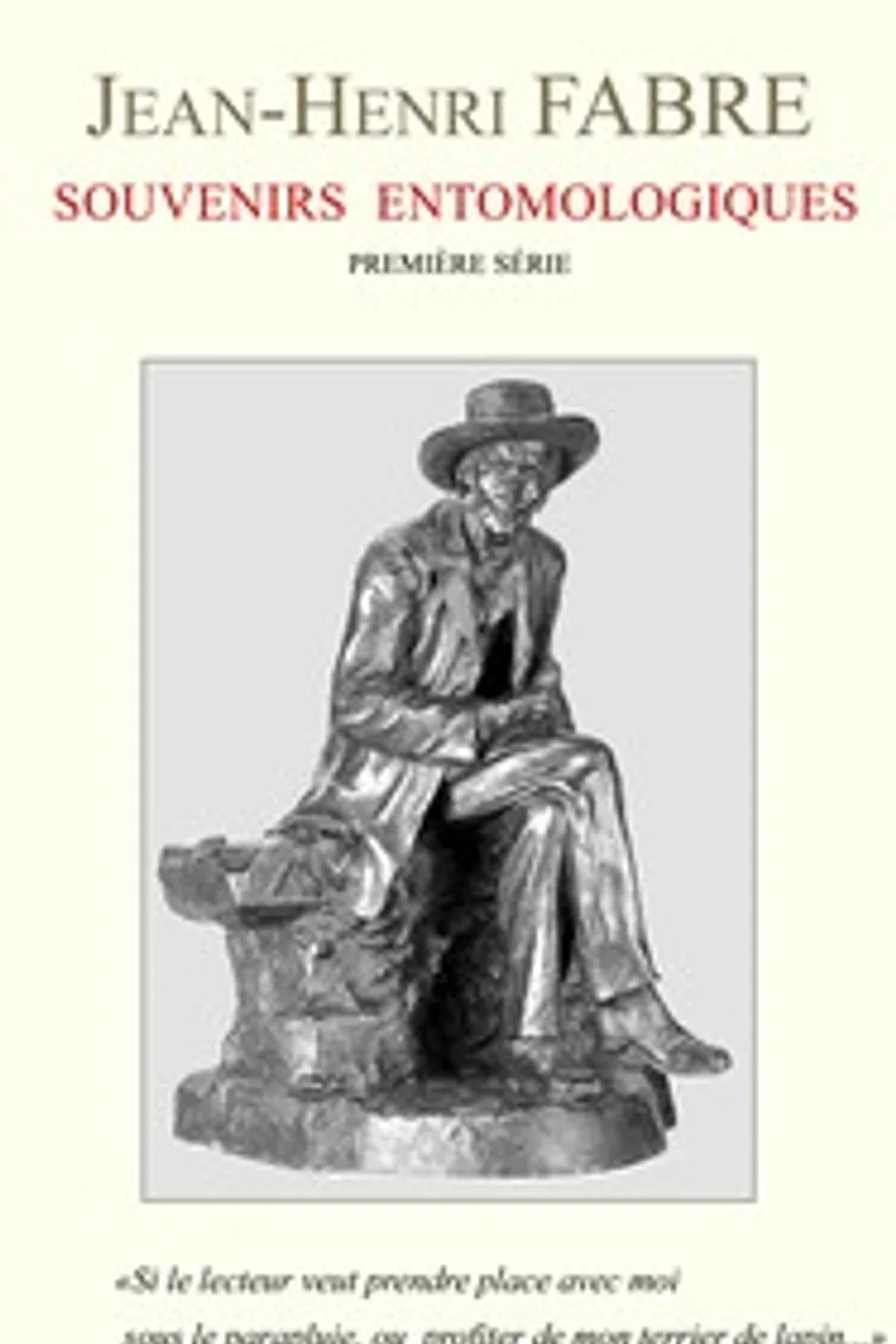Souvenirs entomologiques : $b Études sur l'instinct et les mœurs des insectes - Première série, Jean-Henri Fabre