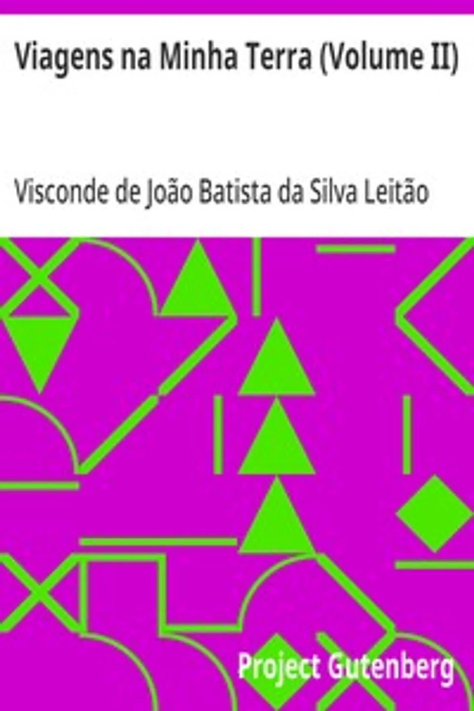 Viagens na Minha Terra (Volume II), João Batista da Silva Leitão de Almeida Garrett