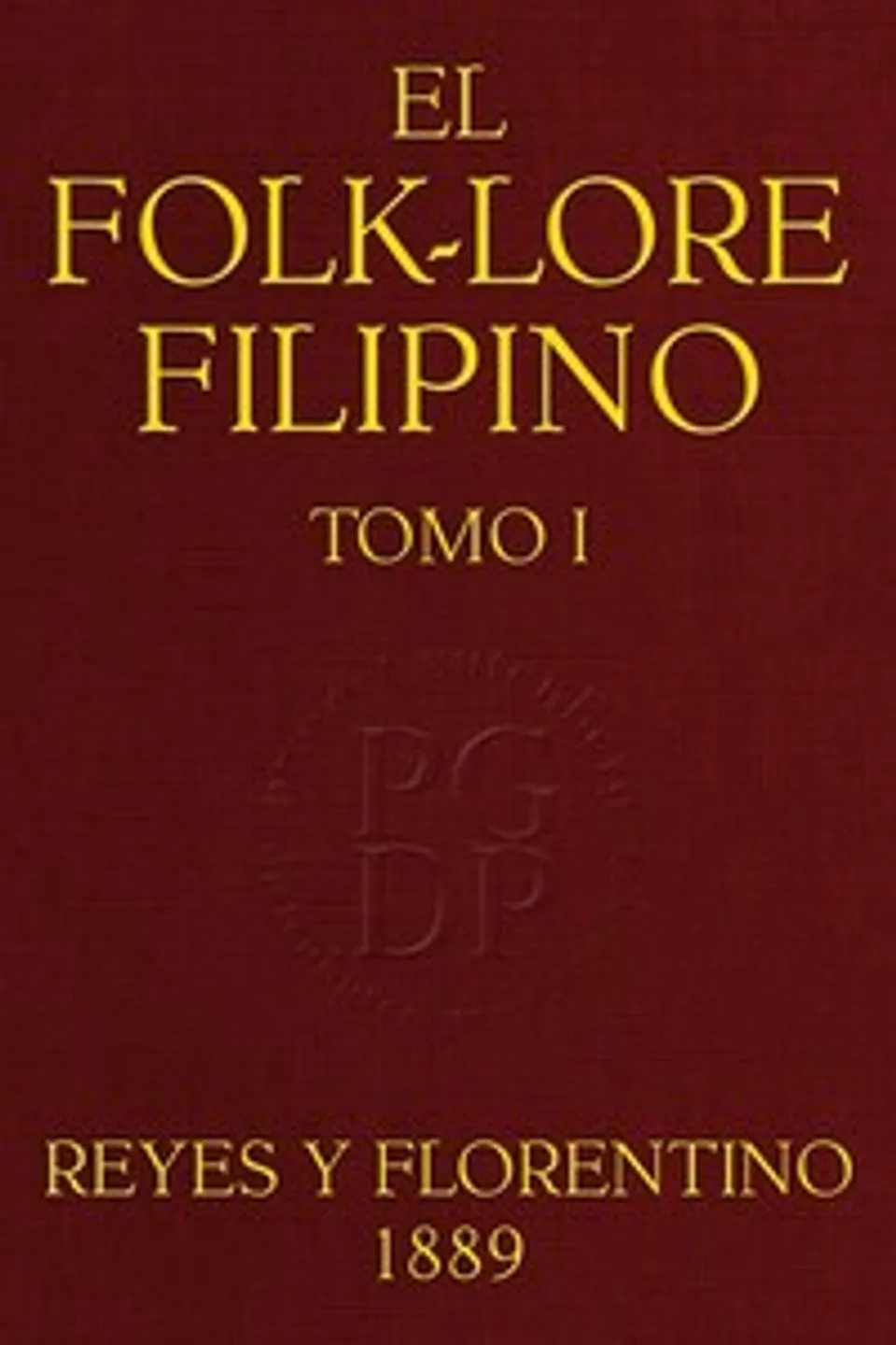 El Folk-lore Filipino (Tomo I), Isabelo de los Reyes y Florentino