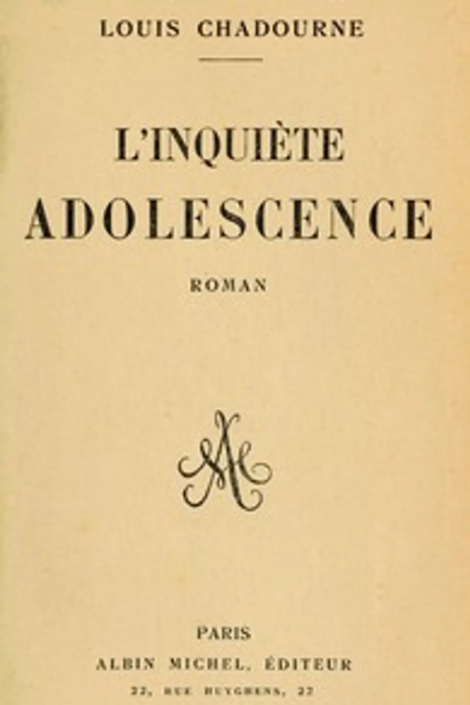 L'inquiète adolescence, Louis Chadourne