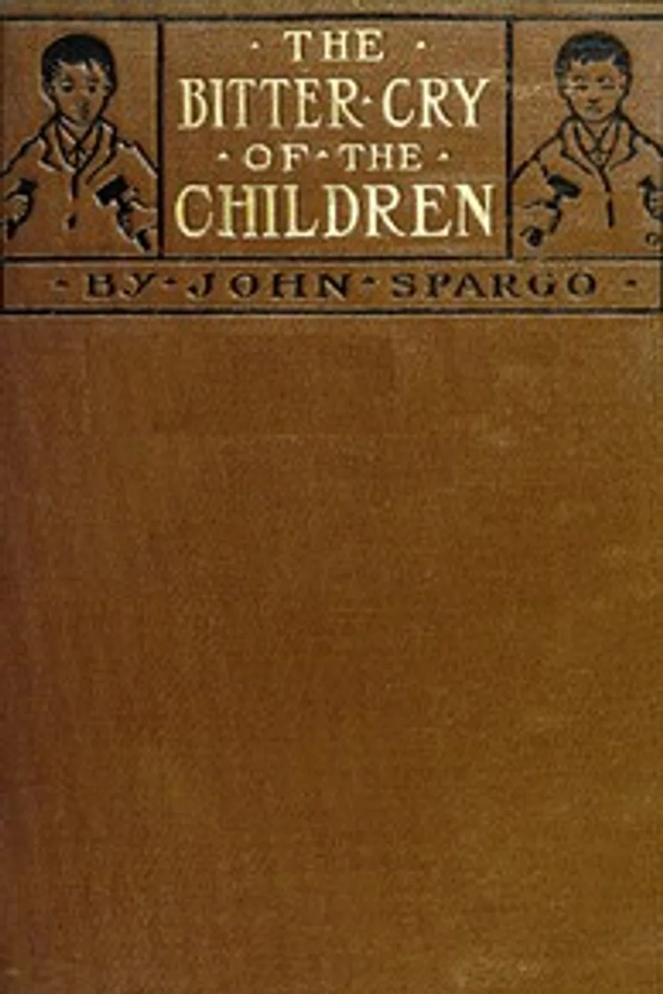 The Bitter Cry of the Children, John Spargo