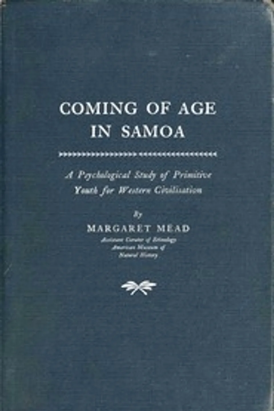 Coming of age in Samoa : $b A psychological study of primitive youth for western civilisation, Margaret Mead