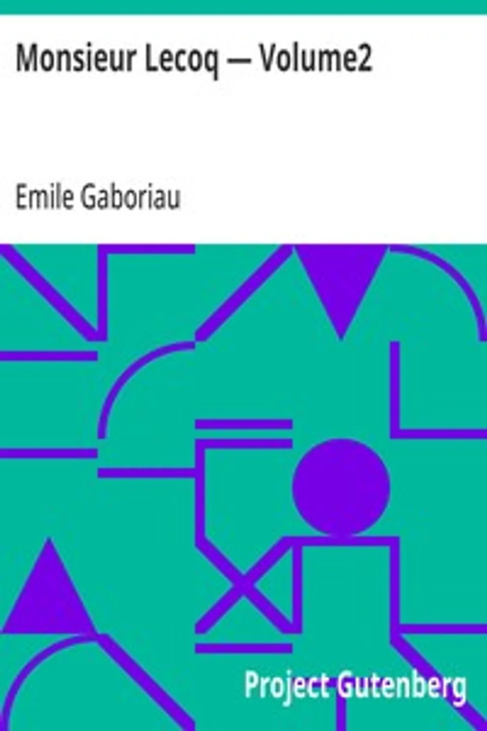 Monsieur Lecoq — Volume2: L'honneur du nom, Emile Gaboriau