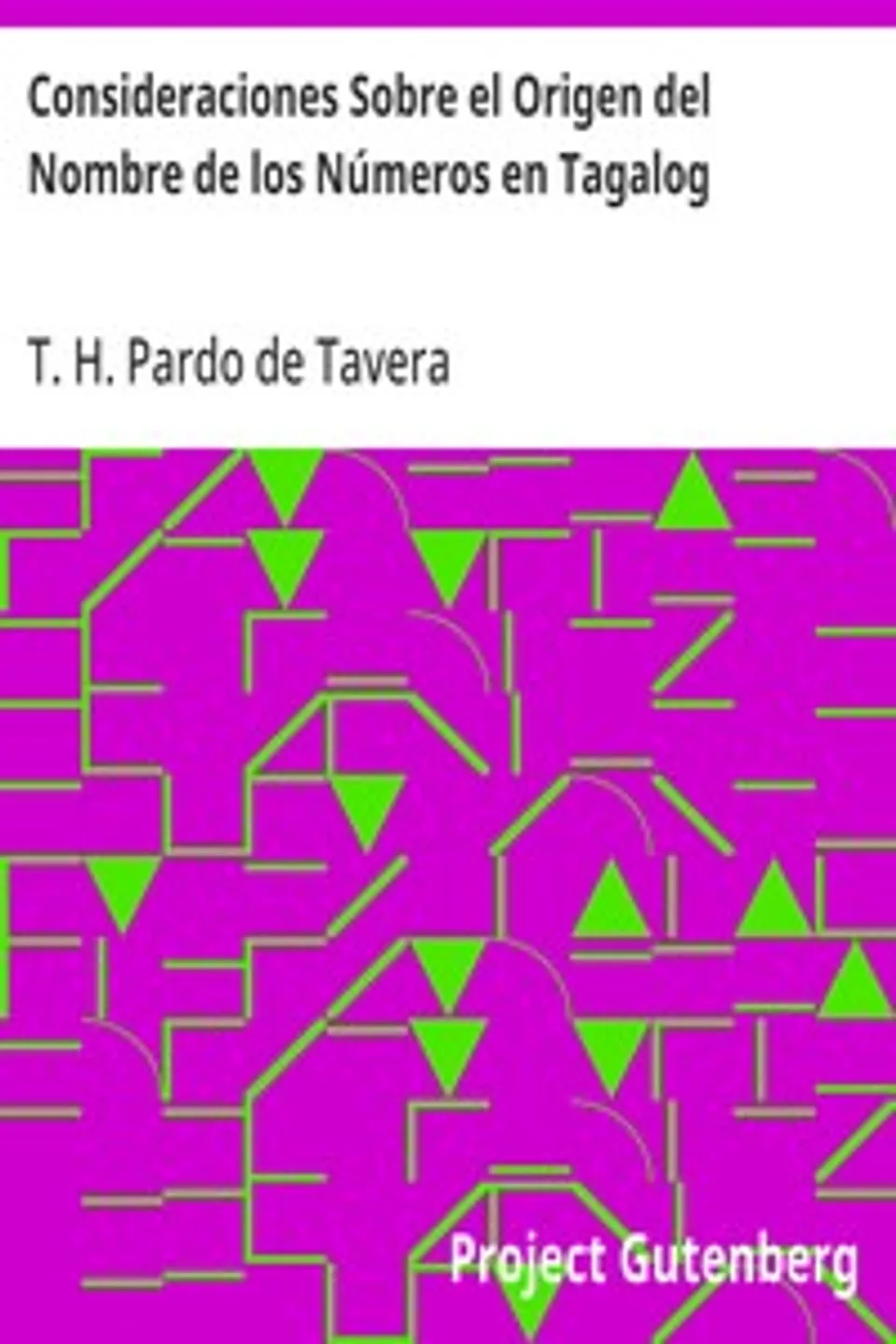Consideraciones Sobre el Origen del Nombre de los Números en Tagalog, T. H. (Trinidad Hermenegildo) Pardo de Tavera