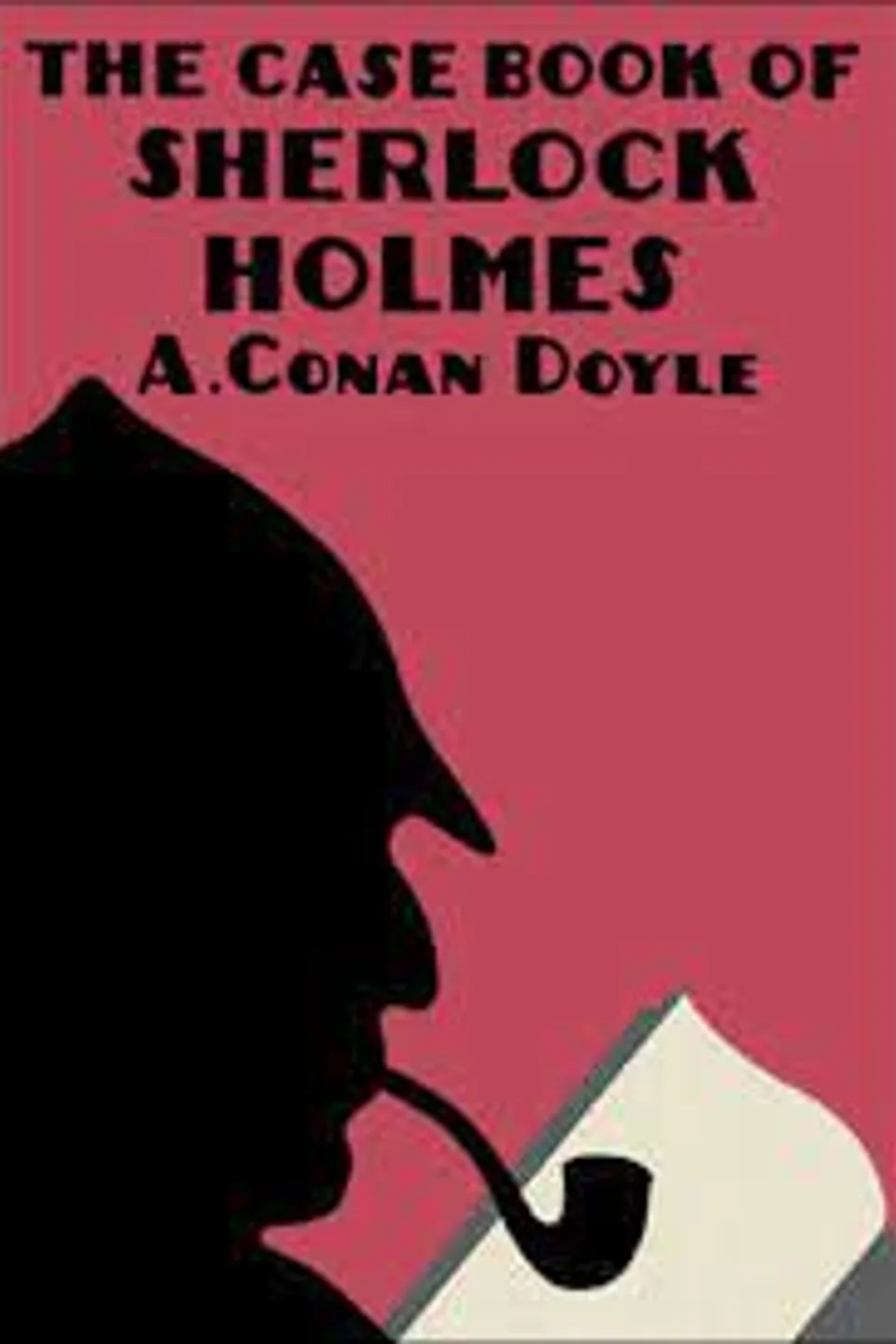 The case-book of Sherlock Holmes, Arthur Conan Doyle